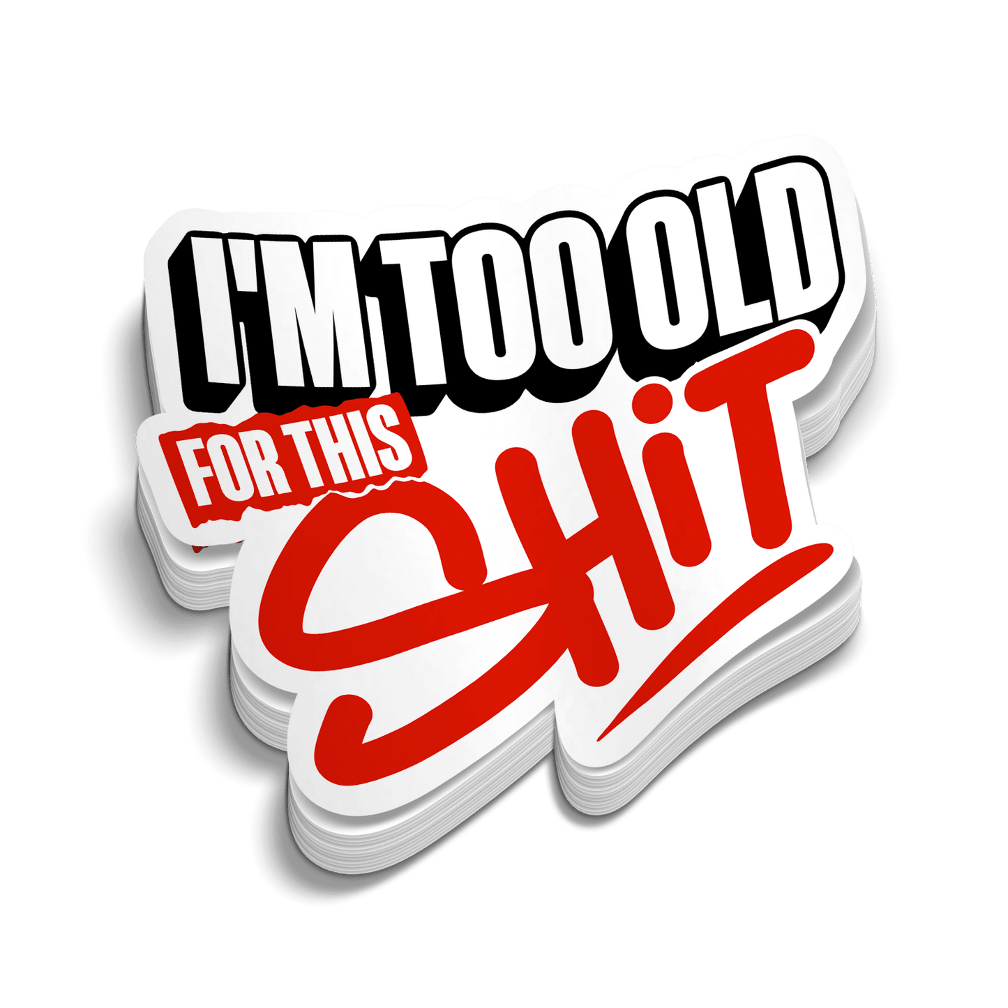 Too Old - Hard Hat Decal