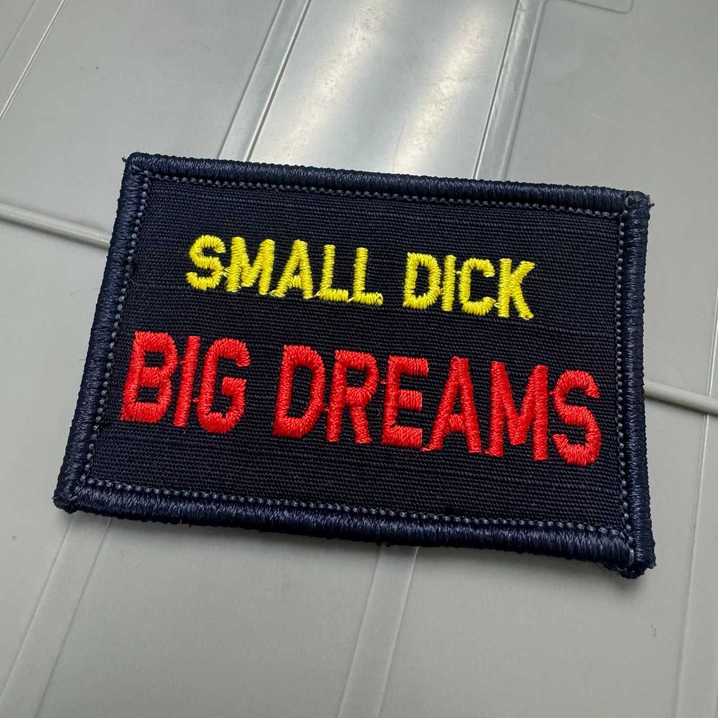 As Seen on Socials - Small Dick BIG DREAMS - 2x3 Patch - Navy w/Yellow/Red