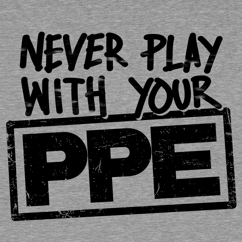 Never Play With Your PPE - Long Sleeve Hi-Vis T-Shirt