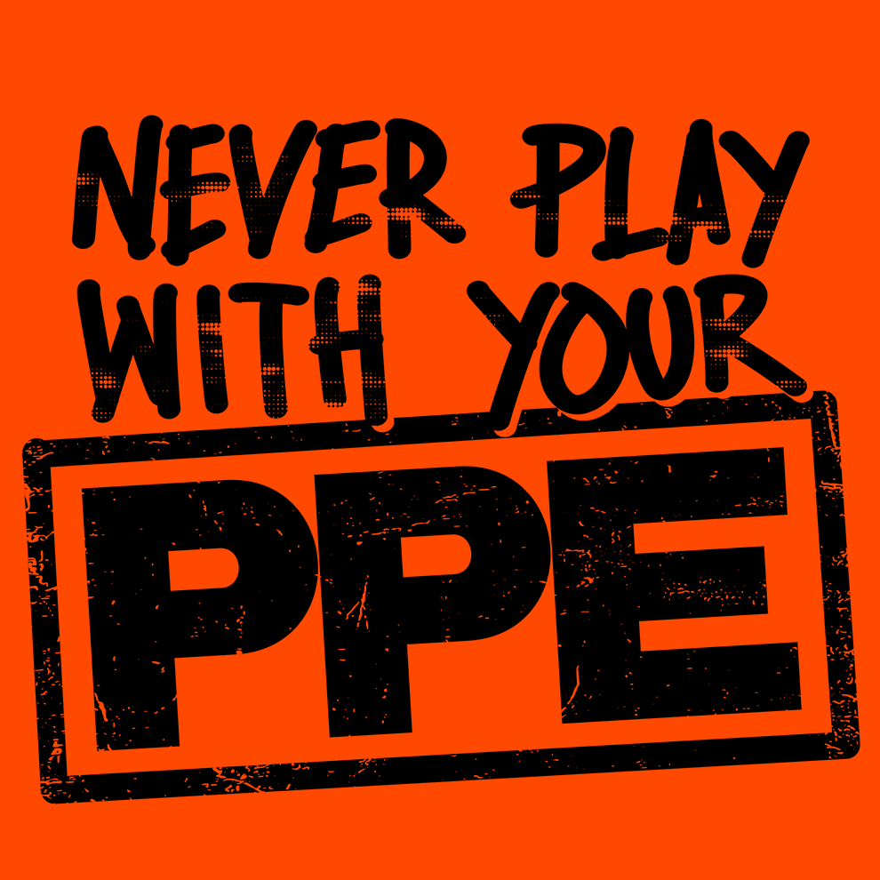 Never Play With Your PPE - Long Sleeve Hi-Vis T-Shirt