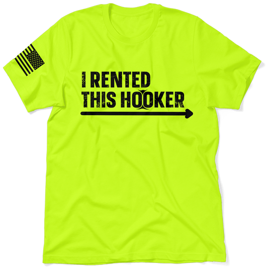 I Rented This Hooker - Safety Yellow Shirts
