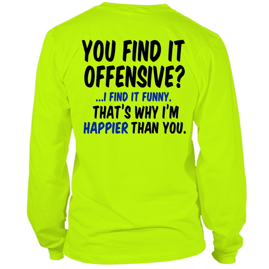 Happier Than You - Long Sleeve T - Shirt
