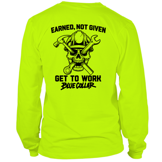 Earned Not Given - Hi Vis T-Shirt - Long Sleeve