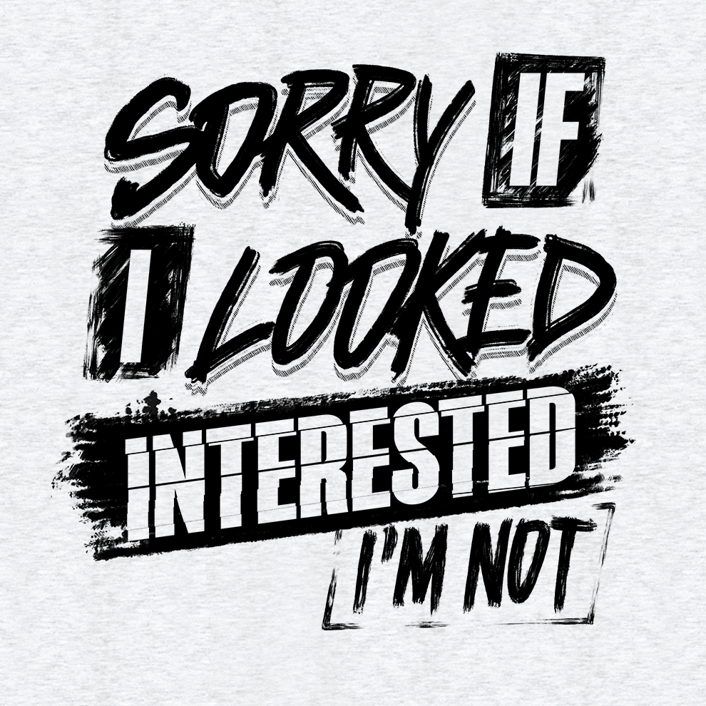 Sorry If I Looked Interested - Safety Yellow T-Shirt