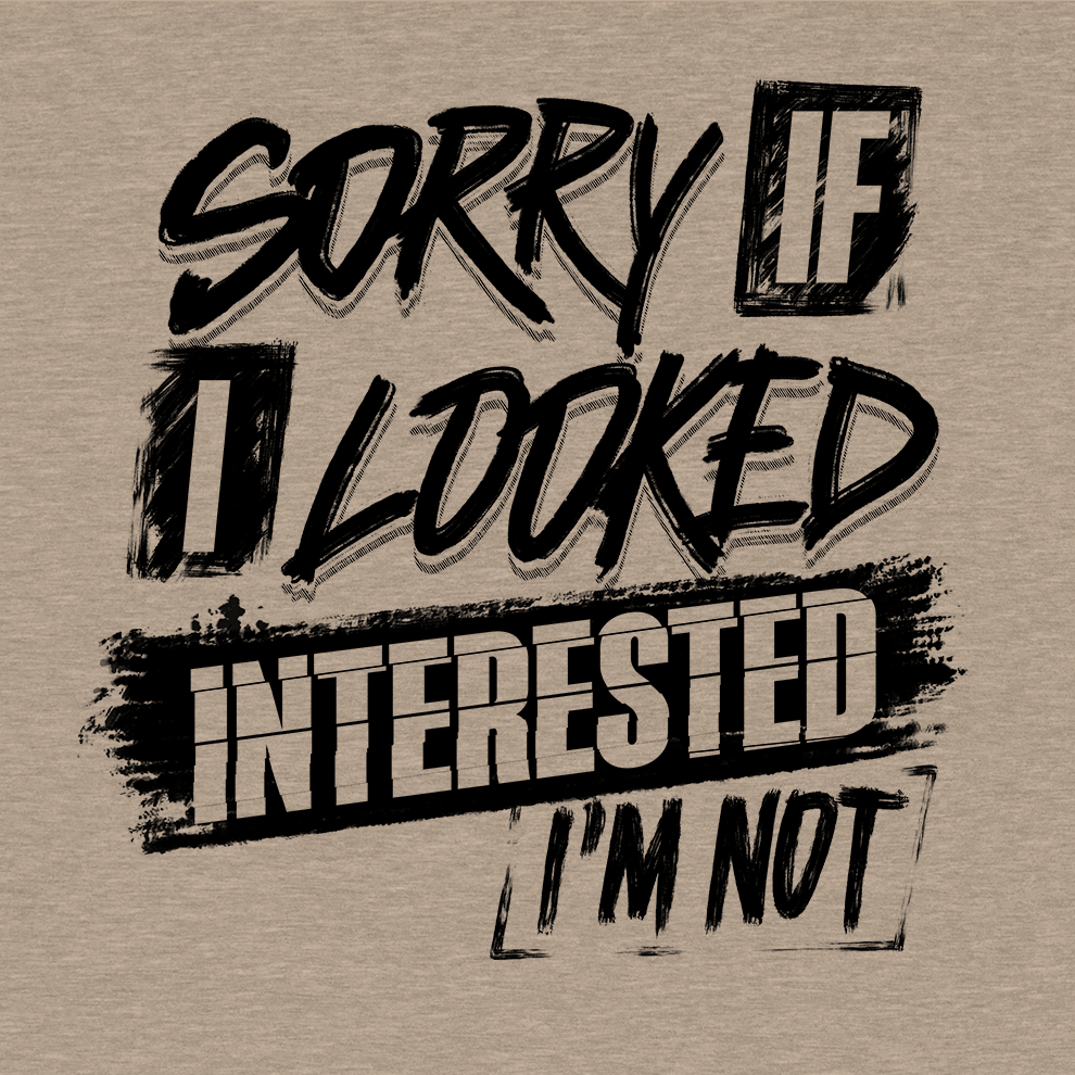 Sorry If I Looked Interested - Safety Yellow T-Shirt