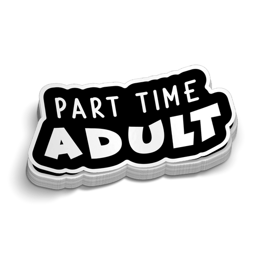 Part Time Adult - Hard Hat Decal