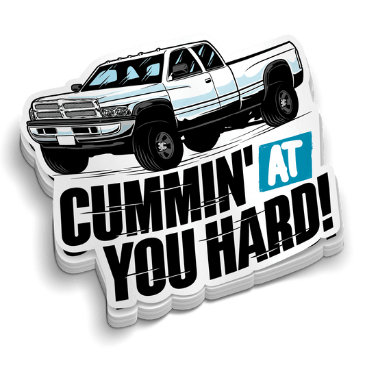 Cummin At You Hard -  Hard Hat Decal
