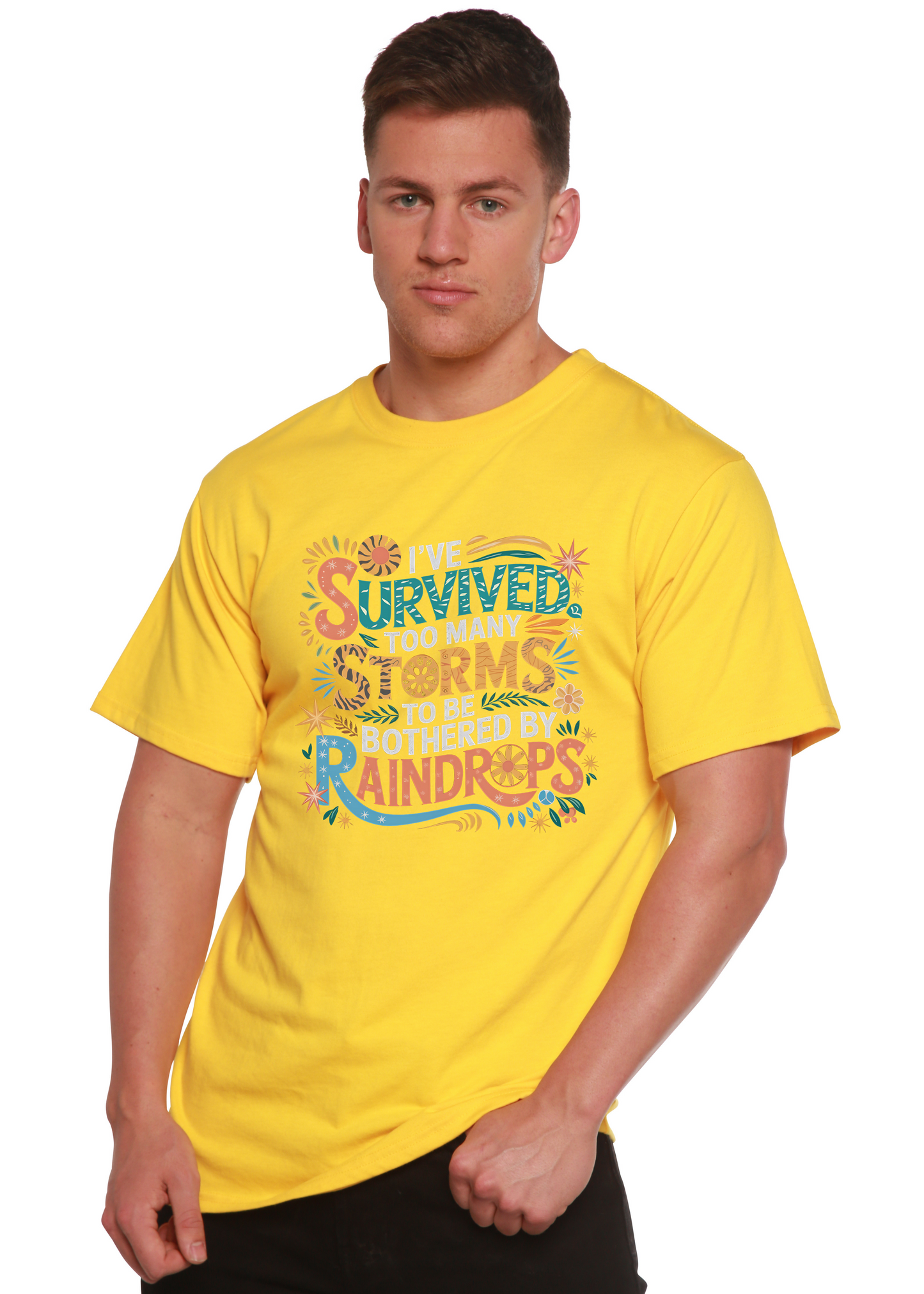 I've Survived Too Many Storms to Be Both Unisex Bamboo/Cotton Graphic T-Shirt