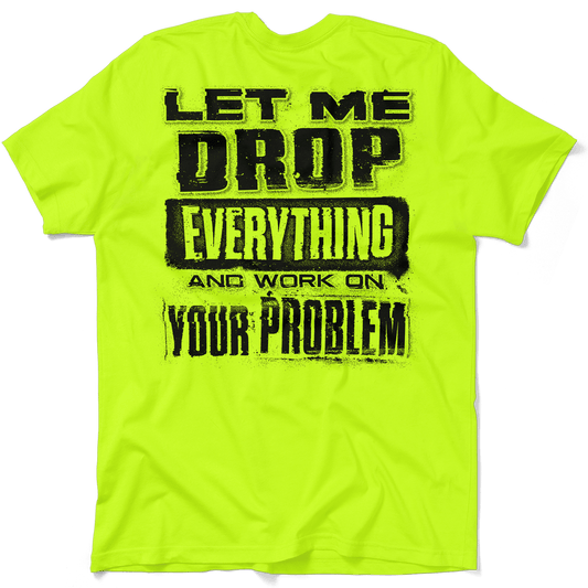 Drop Everything - Safety Yellow Pocket T-Shirt