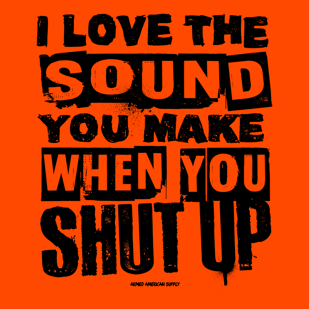 Shut Up - Long Sleeve Hi-Vis T-Shirt