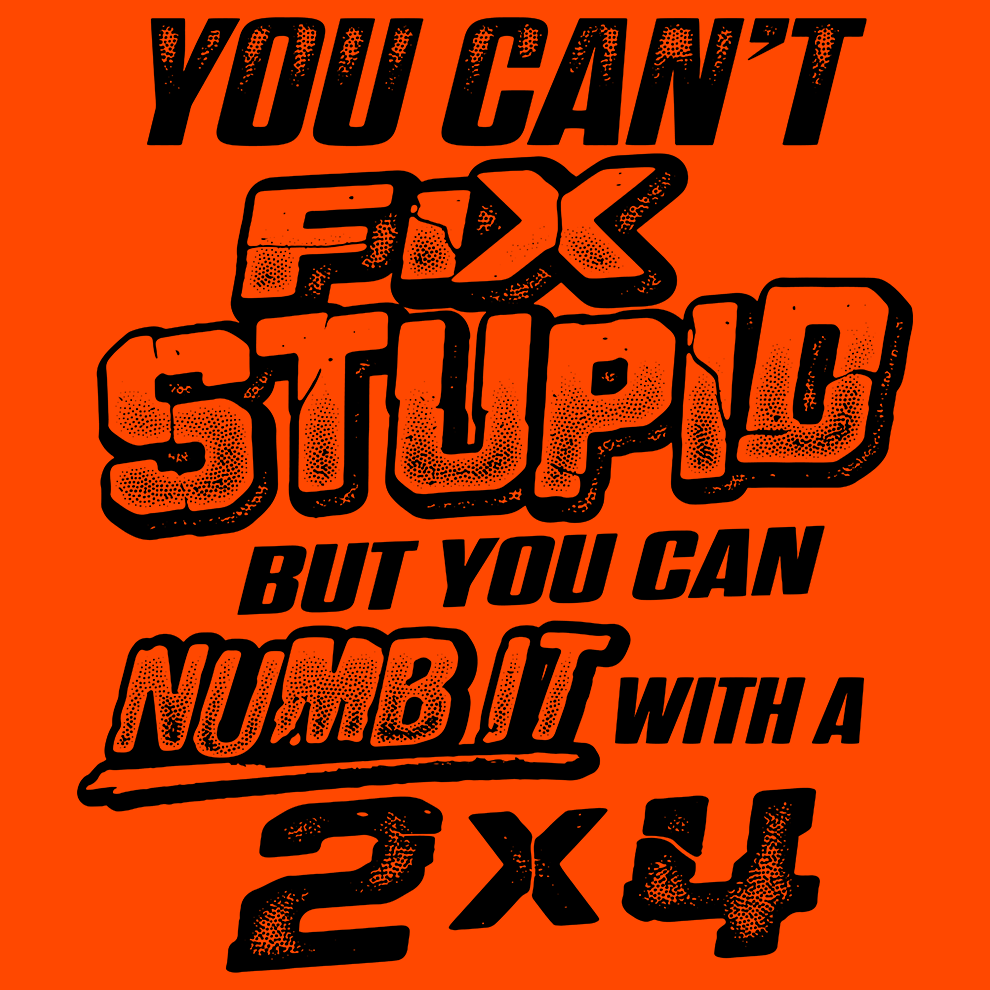 Stupid - Safety Yellow T-Shirt