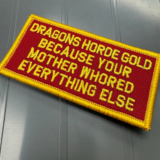 As Seen on Socials - Dragons Horde Gold Because Your Mother Whored Everything Else - 2x4 Red w/Yellow