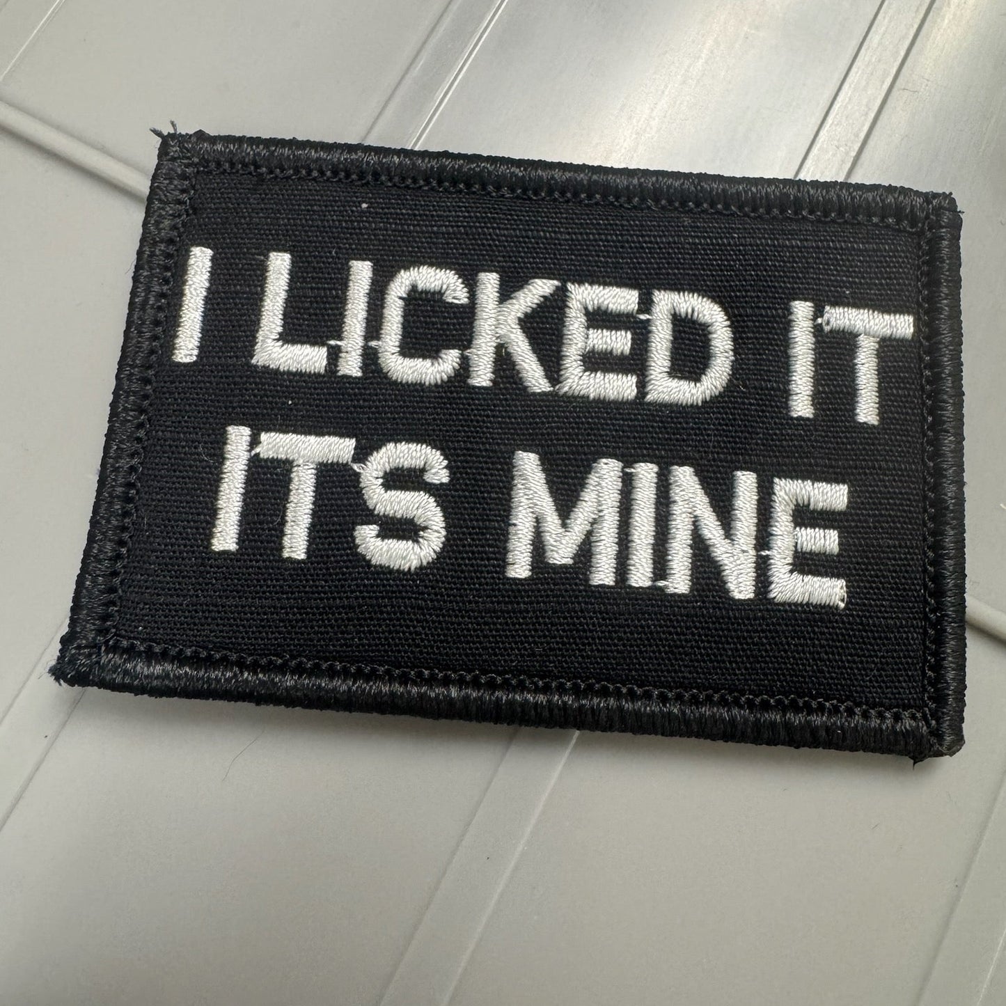 As Seen on Socials - I Licked It  - Its Mine - 2x3 Patch - Black w/Silver